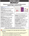 New Product: MENVEO(r) (Meningococcal [Groups A, C, Y, and W-135] Oligosaccharide Diphtheria CRM197 Conjugate Vaccine)