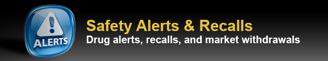 Safety Alerts and Recalls