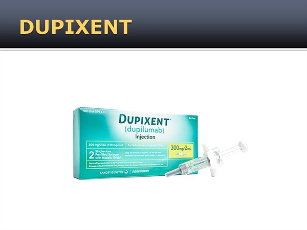 New Drug Product: Dupixent New Drug Product: Dupixent